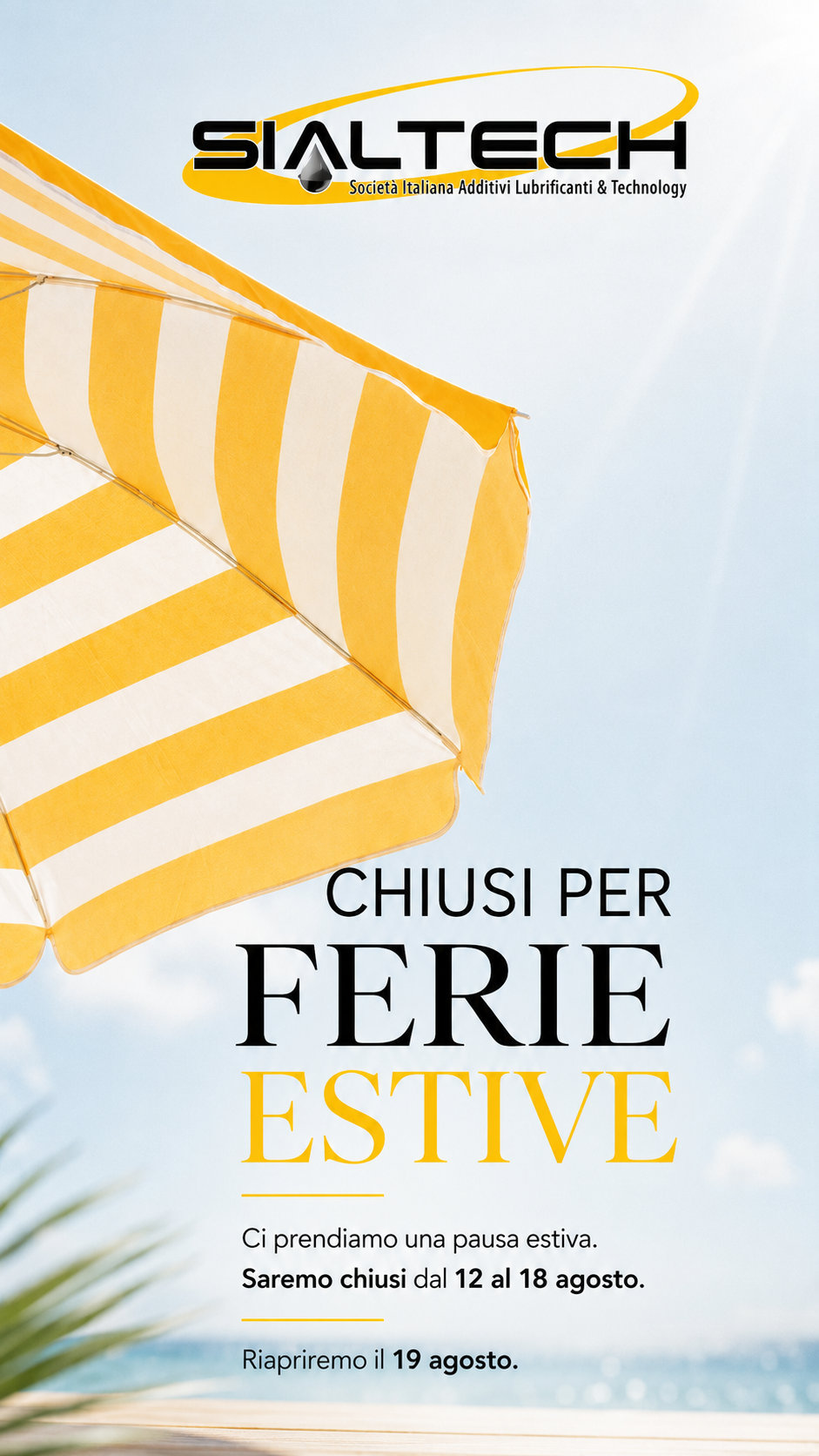 Sialtech — Chiusi per ferie estive: chiusura dal 12 al 18 agosto, riapertura il 19 agosto